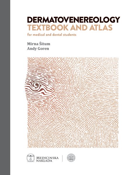 DERMATOVENEREOLOGY - TEXTBOOK AND ATLAS FOR MEDICAL AND DENTAL STUDENTS